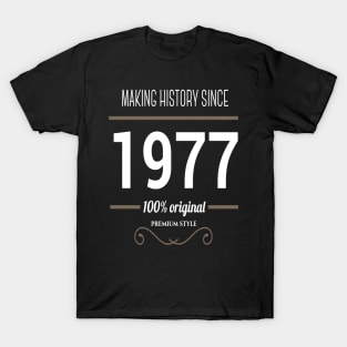 FAther (2) Making History since 1977 T-Shirt